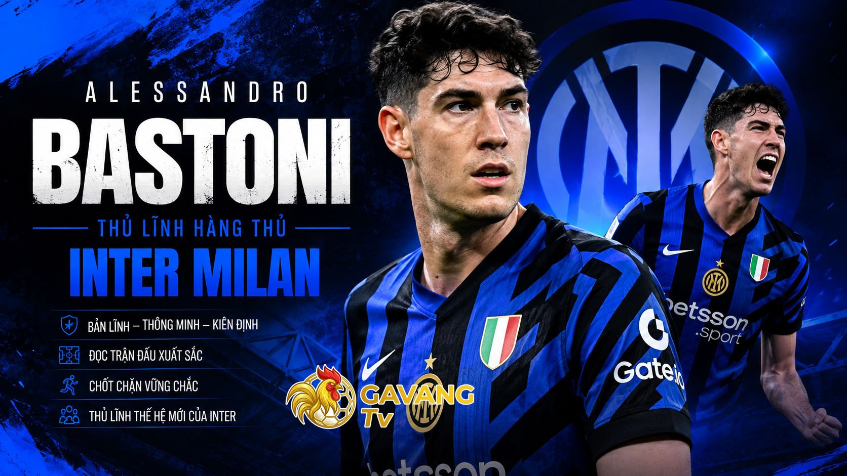 Alessandro Bastoni – Thủ lĩnh hàng thủ Inter Milan