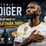 Antonio Rudiger – Từ cậu bé nhập cư đến lá chắn thép