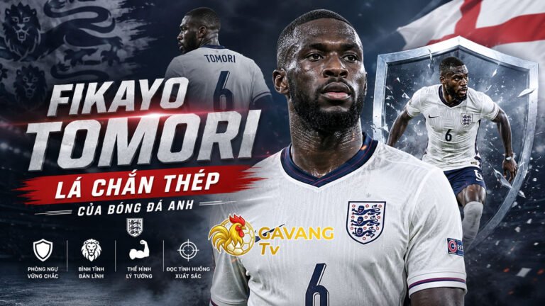 Fikayo Tomori – Lá chắn thép của bóng đá Anh