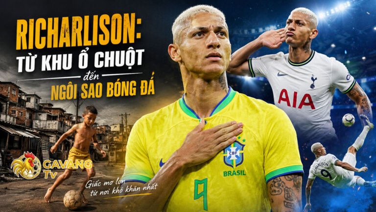 Richarlison: Từ khu ổ chuột đến ngôi sao bóng đá