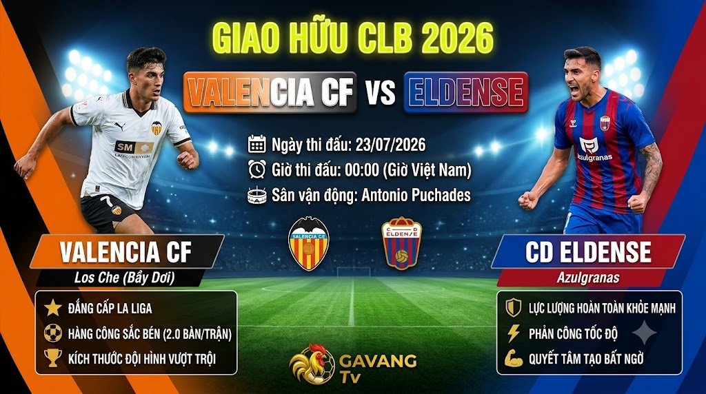 Ảnh bìa nhận định trận đấu giao hữu giữa Valencia CF vs CD Eldense ngày 23/07/2026 trên Gavang TV