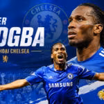Didier Drogba – Huyền thoại Chelsea