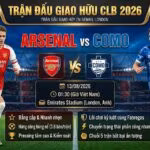 Nhận định bóng đá trận Arsenal vs Como giao hữu hè 2026 trực tiếp trên Gavang TV