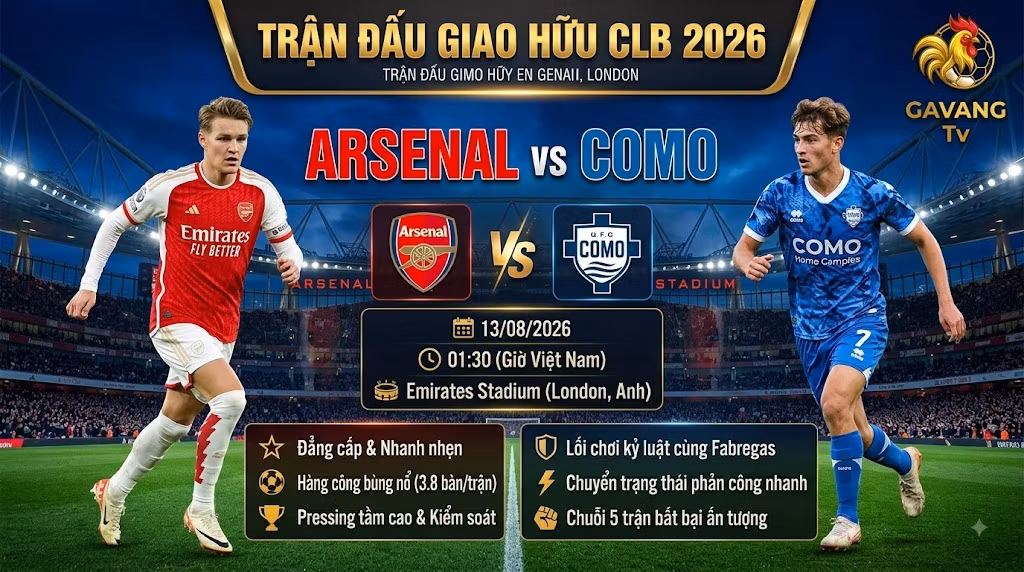 Nhận định Arsenal vs Como (01h30 ngày 13/8) – Giao hữu CLB