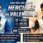 Nhận định kết quả trận đấu Hercules vs Valencia B, giao hữu câu lạc bộ lúc 00h30 ngày 14/08.