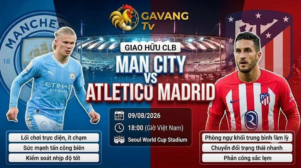 Ảnh bìa bài nhận định trận đấu giao hữu Man City vs Atletico Madrid, hình ảnh đối đầu Phil Foden và Lee Kang-in, thông tin giờ thi đấu và sân vận động Seoul World Cup Stadium, có logo GAVANG TV.